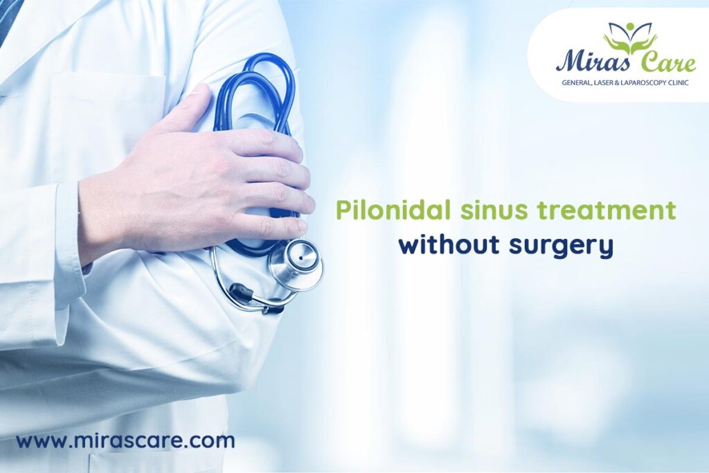 Pilonidal sinus treatment without surgery