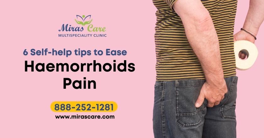 6 Self-help tips to Ease Haemorrhoids Pain