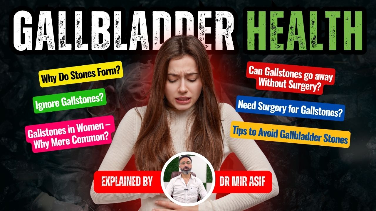 Why Gallstones Form and How to Treat Them? - Explained by Gallbladder Specialist in Gurgaon